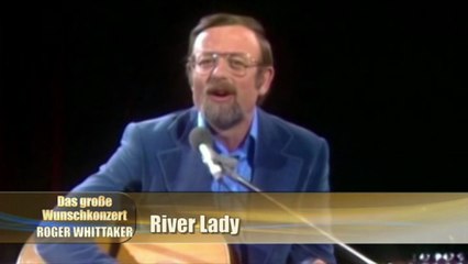 Roger Whittaker - River Lady 1976