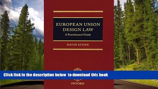 Free [PDF] Download European Union Design Law: A Practitioner s Guide David Stone FREE BOOK ONLINE