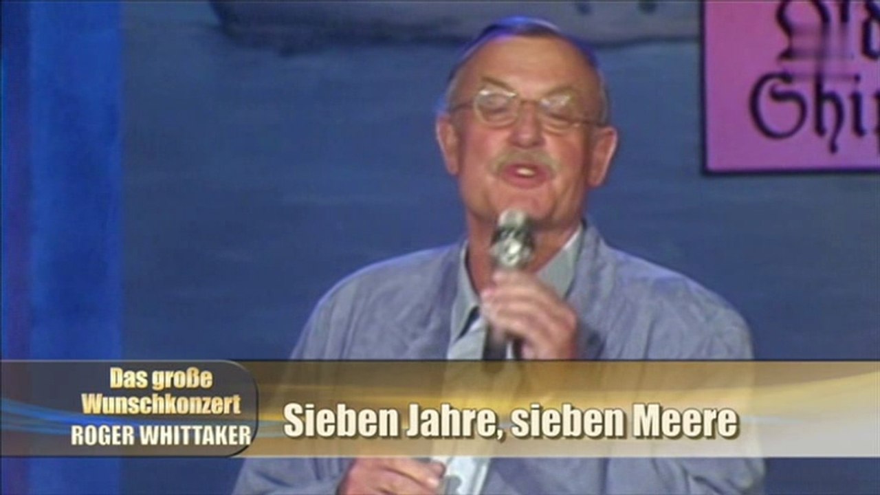 Roger Whittaker - Sieben Jahre, sieben Meere 1990