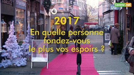 L'Avenir - 2017 : En quelle personne fondez-vous vos espoirs ?