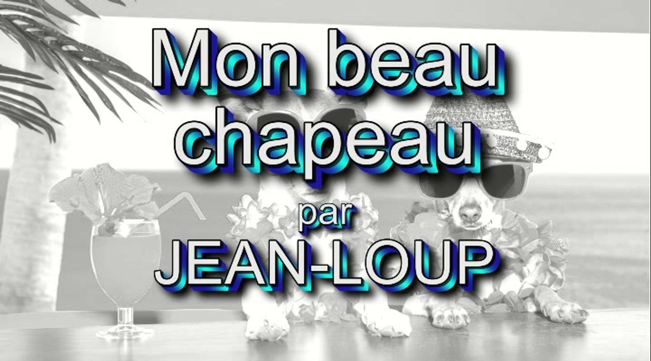 Mon beau Chapeau - Par Jean-Loup