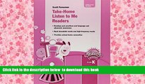 BEST PDF  READING 2007 TAKE-HOME LISTEN TO ME READERS GRADE K [DOWNLOAD] ONLINE