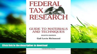 READ book  Federal Tax Research: Guide to Materials and Techniques, 8th Edition Gail Richmond