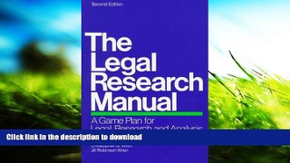 FREE [DOWNLOAD] The Legal Research Manual: A Game Plan for Legal Research and Analysis