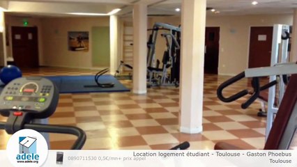 Location logement étudiant - Toulouse - Gaston Phoebus