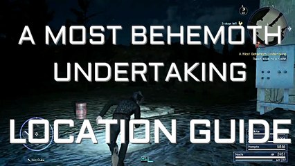 Final Fantasy XV - A Most Behemoth Undertaking Location