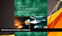 READ book  The Complete Court Reporter s Handbook and Guide for Realtime Writers (5th Edition)