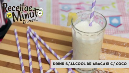 Drink de Abacaxi com Coco (sem álcool) - Receitas de Minuto EXPRESS #83-3zcbnE60QOA