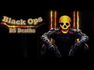 Black ops - BS DEATHS