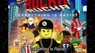 Lego Movie Everything is Awesome PARODY Everything is Racist ~ Rucka Rucka Ali