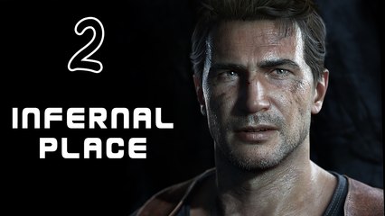 #2 Infernal Place - Uncharted 4_ A Thief‘s End [Walkthrough Gameplay]