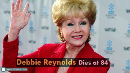 Debbie Reynolds Dies at 84