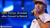 Trey Songz Arrested after Concert in Detroit