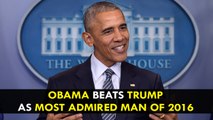 Barack Obama Beats Donald Trump as Most Admired Man of 2016
