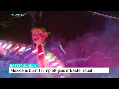 Mexicans burn Trump effigies in Easter ritual