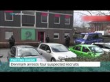 Denmark arrests four suspected DAESH recruits
