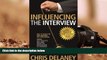 PDF  The 73 Rules of Influencing the Interview: Using Psychology, Nlp and Hypnotic Persuasion