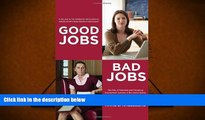 Read  Good Jobs, Bad Jobs: The Rise of Polarized and Precarious Employment Systems in the United