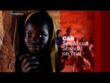 TRT World - World in Focus: Central African Republic sex abuse scandal on trial