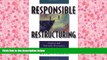 Read  Responsible Restructuring: Creative and Profitable Alternatives to Layoffs  Ebook READ Ebook