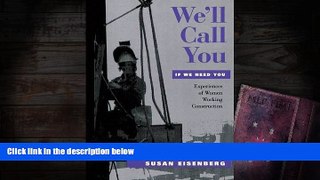 Read  We ll Call You If We Need You: Experiences of Women Working Construction (Ilr Press Books)