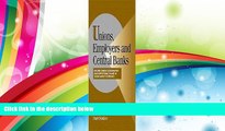 Read  Unions, Employers, and Central Banks: Macroeconomic Coordination and Institutional Change in