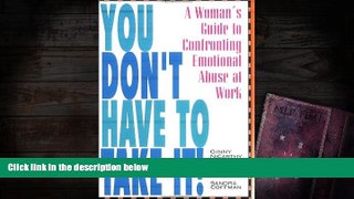Read  You Don t Have to Take It: A Woman s Guide to Confronting Emotional Abuse at Work  Ebook