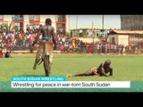 Wrestling for peace in war-torn South Sudan, Fidelis Mbah reports