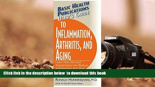 READ book  User s Guide to Inflammation, Arthritis, and Aging (Basic Health Publications User s