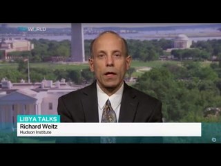 Interview with Richard Weitz from Hudson Institute on Libya talks