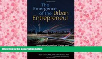 Download  The Emergence of the Urban Entrepreneur: How the Growth of Cities and the Sharing
