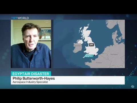 Interview with aerospace industry specialist Philip Butterworth-Hayes on EgyptAir disaster