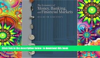 PDF [DOWNLOAD] Economics of Money, Banking, and Financial Markets, The (8th Edition) READ ONLINE