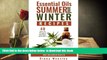 Free [PDF] Download  Essential Oils: Essential Oils Summer And Winter Recipes  DOWNLOAD ONLINE