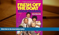 Read Online Fresh Off the Boat: A Memoir For Kindle