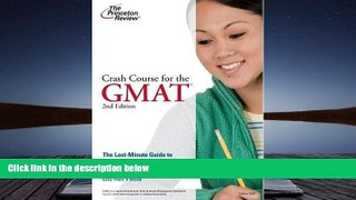 Read  Crash Course for the GMAT, 2nd Edition (Graduate School Test Preparation)  Ebook READ Ebook