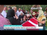 Popular airport worker buried in Istanbul, Iolo ap Dafydd reports
