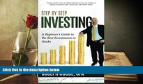 EBOOK ONLINE Step by Step Investing: A Beginner s Guide to the Best Investments in Stocks (Volume