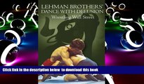 PDF [DOWNLOAD] Lehman Brothers  Dance with Delusion: Wrestling Wall Street BOOK ONLINE