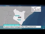Suspect takes hostages after killing policemen in Kenya