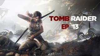 Tomb Raider (2013) - Ep 13 - Whitman !! - Playthrough FR ᴴᴰ