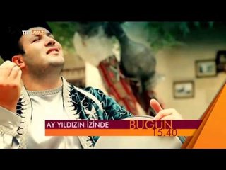 Ay Yıldızın İzinde - 7 Eylül 2015 Tanıtım - TRT Avaz