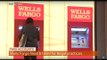 Money Talks: Wells Fargo fires 5300 workers for improper sales push