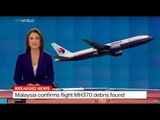 Missing Malaysian Plane: Malaysia confirms flight MH370 debris found