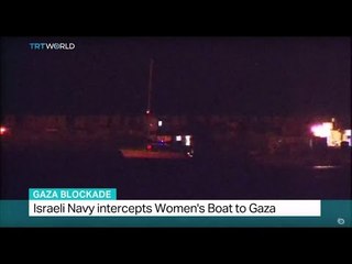 Download Video: Gaza Blockade: Israeli Navy intercepts Women's Boat to Gaza