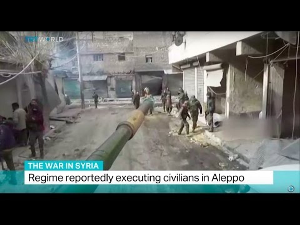 The War In Syria: Regime reportedly executing civilians in Aleppo