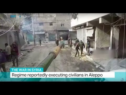 The War In Syria: Regime reportedly executing civilians in Aleppo