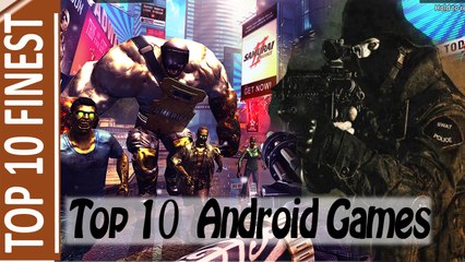 Top 10 Best Android Games Of All Time