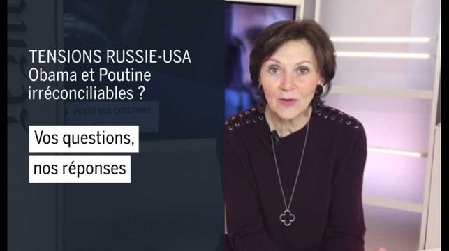 Obama et Poutine irréconciliables ? Nos réponses à vos questions