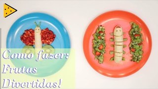 COMO TRANSFORMAR FRUTAS EM DIVERSÃO PARA OS FILHOS